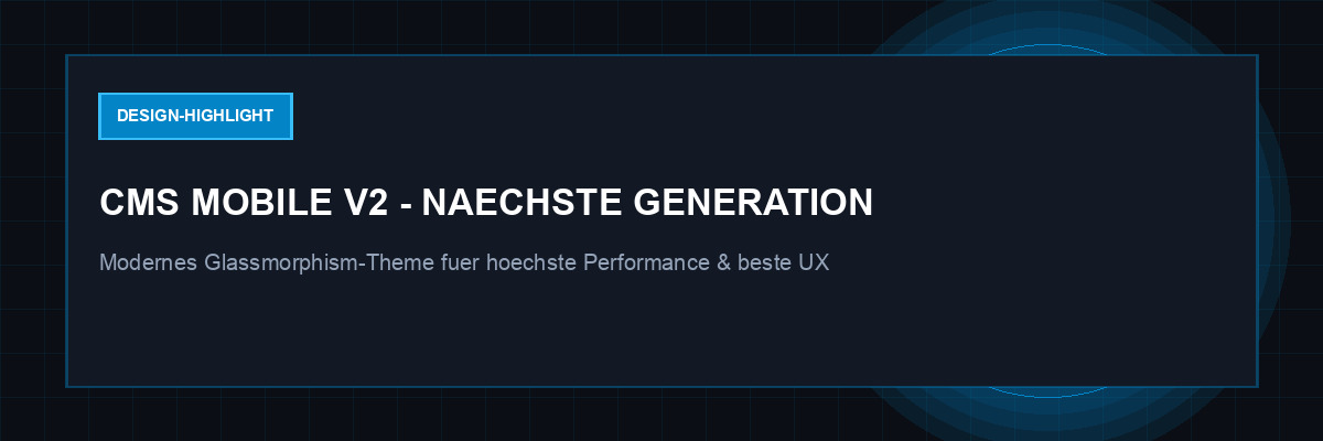 CMS MOBILE V2 - Nächste Generation