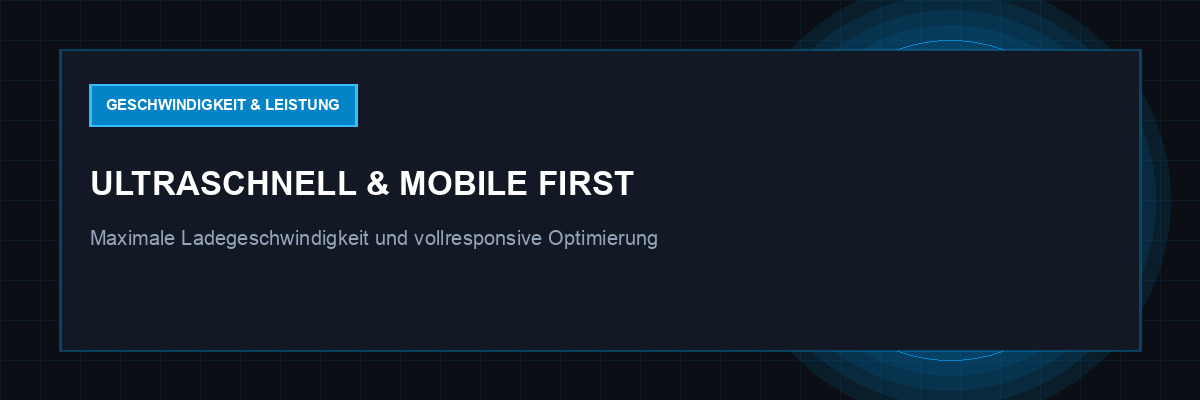 Ultraschnell & Mobile-First